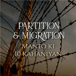 10 Remarkable Short Stories of Manto on Partition and It's Aftermath