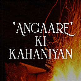 'Angaare' Ki Kahaniyan