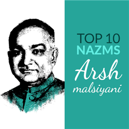Top 10 Nazms of Arsh Malsiyani