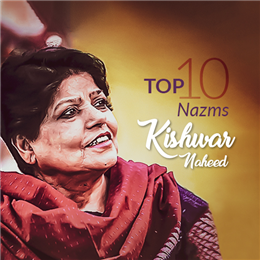 Top 10 Nazms of Kishwar Naheed