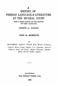 A History of Persian Language And Literature At The MuA History of Persian Language And Literature At The Mughal Court ghal Court