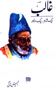 Ghalib Ek Shair, Ek Adakar