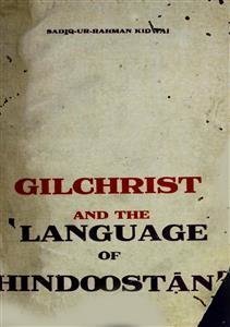 Gilchrist And The Language of Hindoostan